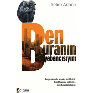 Ben Buranın Yabancısıyım-Selim Adanır