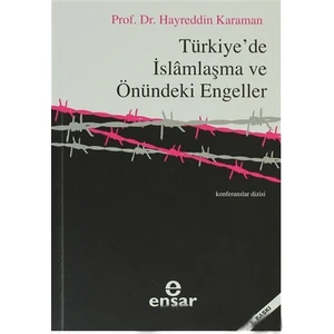 Türkiye''De İslamlaşma Ve Önündeki Engeller-Hayreddin Karaman