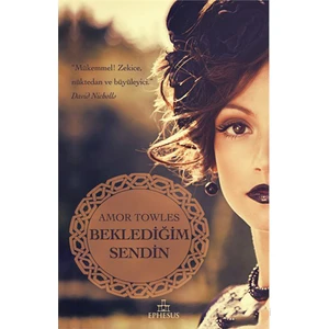 Beklediğim Sendin-Amor Towles