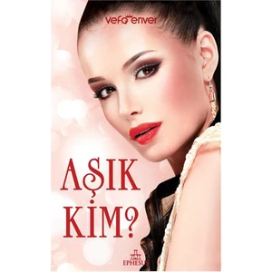 Aşık Kim?-Vefa Enver