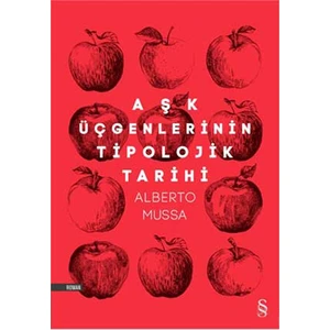 Aşk Üçgenlerinin Tipolojik Tarihi-Alberto Mussa