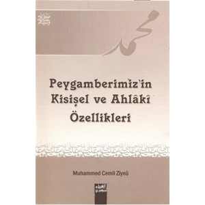 Peygamberimizin Kişisel Ve Ahlaki Özellikleri-Muhammed Cemil Ziynu
