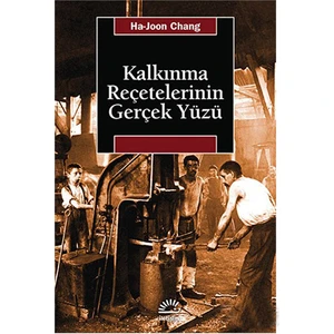 Kalkınma Reçetelerinin Gerçek Yüzü-Ha-Joon Chang