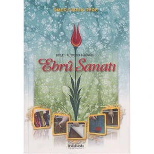 Devlet-İ Aliyyeden Günümüze Ebru Sanatı-Ömer Faruk Dere