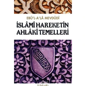 İslami Hareketin Ahlaki Temelleri-Seyyid Ebu'L-A'La El-Mevdudi