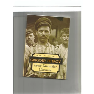 Beyaz Zambaklar Ülkesinde - Grigory Petrov