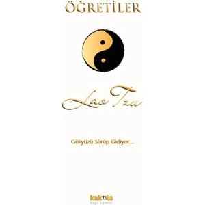 Öğretiler Gökyüzü Sürüp Gidiyor - Lao Tzu