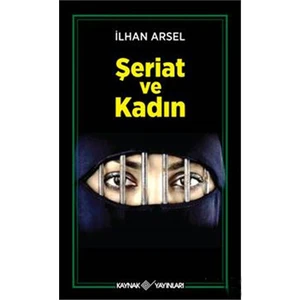 Şeriat Ve Kadın - İlhan Arsel