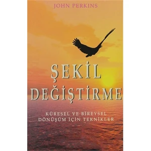 Şekil Değiştirme-John Perkins