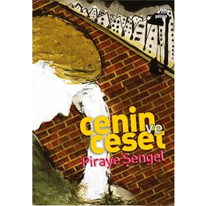 Cenin Ve Ceset-Piraye Şengel