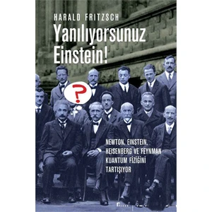 Yanılıyorsunuz Einstein!-Harald Fritzsch