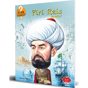 Kim Kimdir Serisi – Piri Reis Kimdir?-Nevzat Basım