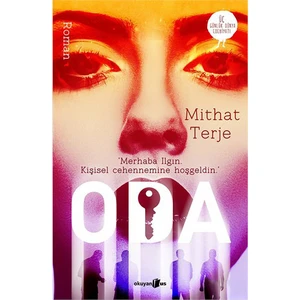 Oda: 'Merhaba Ilgın. Kişisel Cehennemine Hoş geldin' - Mithat Terje