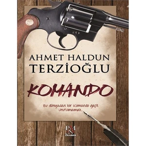 Komando - Ahmet Haldun Terzioğlu