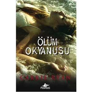 Ölüm Okyanusu - Carrie Ryan
