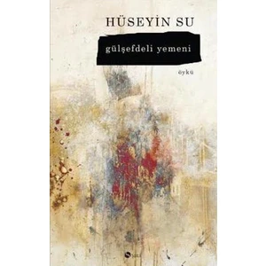 Gülşefdeli Yemeni - Hüseyin Su