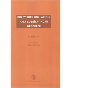 Kuzey Türk Boylarının Halk Edebiyatından Örnekler-Wilhelm Radloff