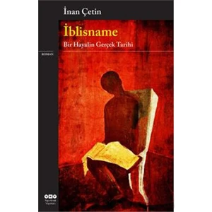 İblisname: Bir Hayalin Gerçek Tarihi - İnan Çetin