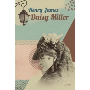 Henry James: Daisy Miller-Henry Miller