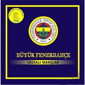 Büyük Fenerbahçe - İddialı Marşlar