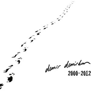 Demir Demirkan - 2000 - 2012