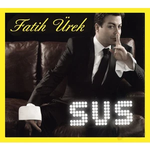 Fatih Ürek - Sus