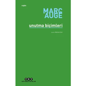 Unutma Biçimleri - Marc Augé