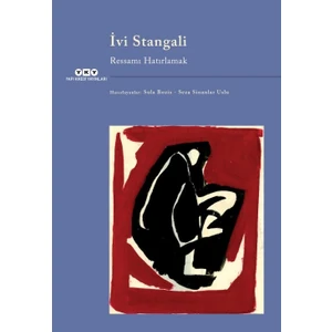 İvi Stangali – Ressamı Hatırlamak