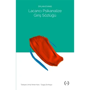 Lacancı Psikanalize Giriş Sözlüğü - Dylan Evans