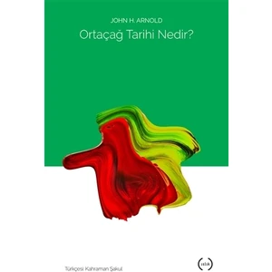 Ortaçağ Tarihi Nedir? - Jhon H. Arnold