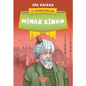 İz Bırakanlar: Mimar Sinan - Eda Bayrak