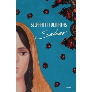 Seher - Selahattin Demirtaş