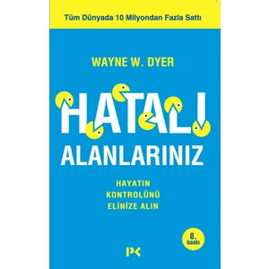 Hatalı Alanlarınız - Wayne W. Dyer