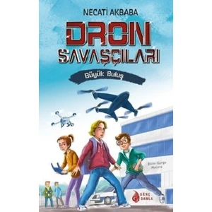 Dron Savaşçıları Büyük Buluş - Necati Akbaba