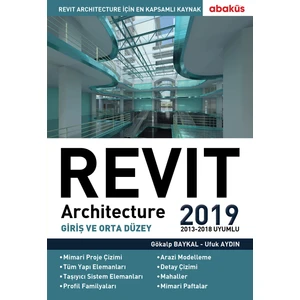 Revit Architecture 2019 (Giriş ve Orta Düzey) - Gökalp Baykal - Ufuk Aydın
