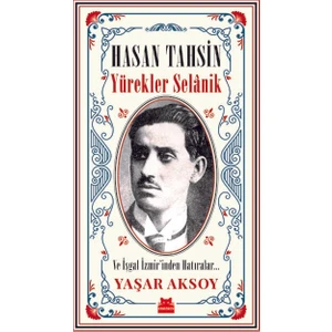 Hasan Tahsin Yürekler Selânik - Yaşar Aksoy