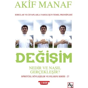 Değişim Nedir Ve Nasıl Gerçekleşir? -  Akif Manaf