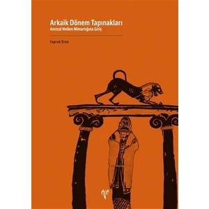 Arkaik Dönem Tapınakları - Yaprak Eran