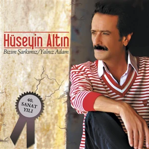 Hüseyin Altın ‎- Bizim Şarkımız / Yalnız Adam CD