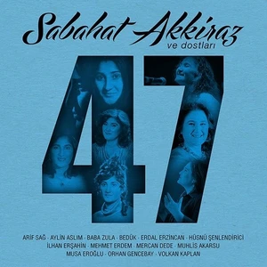 Sabahat Akkiraz ve Dostları 47 (CD)