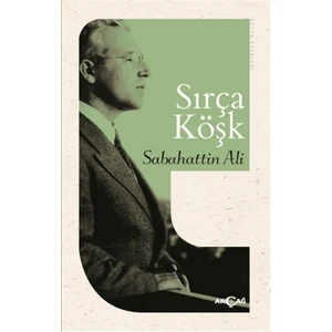 Akçağ Yayınları Sırça Köşk - Sabahattin Ali