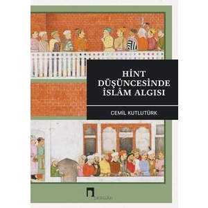 Hint Düşüncesinde İslâm Algısı - Cemil Kutlutürk