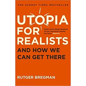 Utopia For Realists: And How We Get There