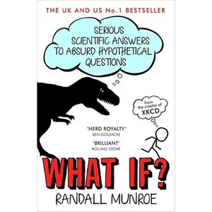 What If? Serious Scientific Answers To Absurd Hypotethical Questions