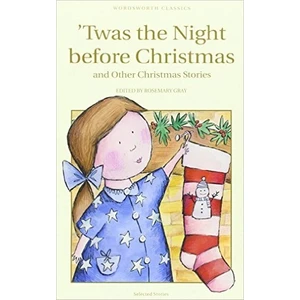 Twas The Night Before Christmas And Other Christmas Stories