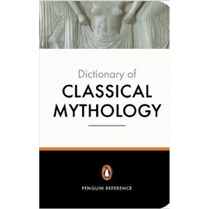 The Penguin Dictionary Of Classical Mythology