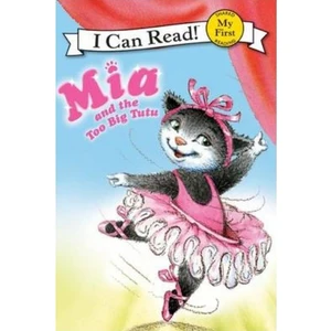 Mia And The Too Big Tutu (I Can Read)