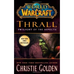 Warcraft 9: Thrall, Twilight Of The Aspects