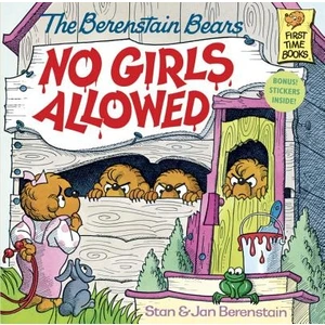 The Berenstain Bears No Girl Allowed