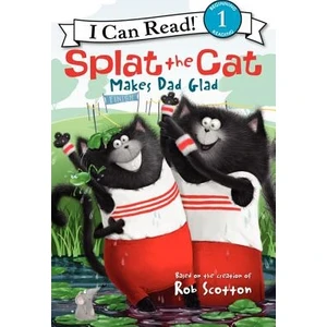 Splat The Cat Makes Dad Glad (I Can Read, Level 1)